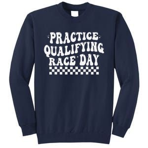 Funny Monday Tuesday Thursday Practice Qualifying Race Day Tall Sweatshirt