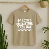 Funny Monday Tuesday Thursday Practice Qualifying Race Day T-Shirt