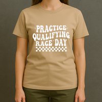 Funny Monday Tuesday Thursday Practice Qualifying Race Day T-Shirt