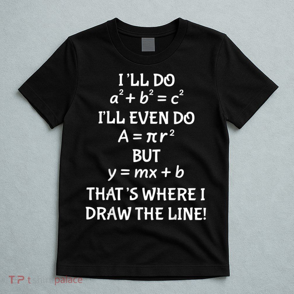 Funny Math Teacher Joke Men Women Fun Best Math Quotes T-Shirt