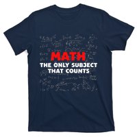 Funny Math The Only Subject That Counts T-Shirt