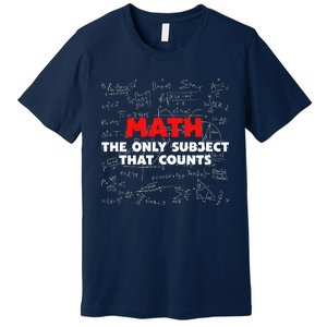 Funny Math The Only Subject That Counts Premium T-Shirt