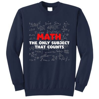 Funny Math The Only Subject That Counts Tall Sweatshirt