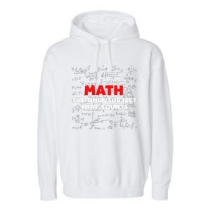 Funny Math The Only Subject That Counts Garment-Dyed Fleece Hoodie