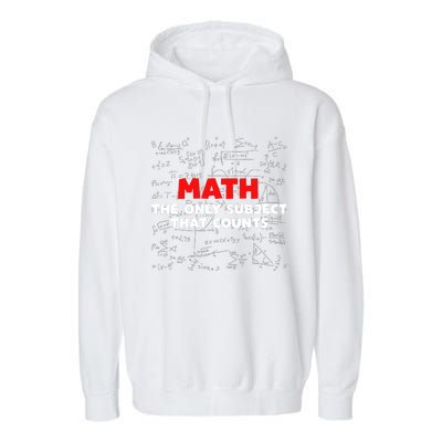 Funny Math The Only Subject That Counts Garment-Dyed Fleece Hoodie