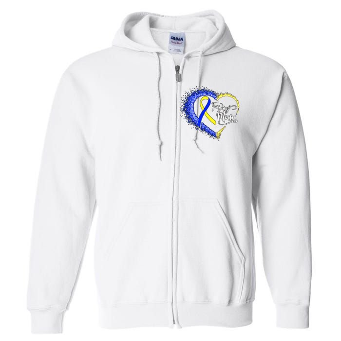 For My T21 Down Syndrome Mom Down Syndrome Awareness Heart Yellow Blue Full Zip Hoodie