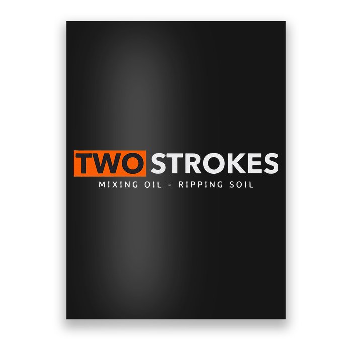 Funny Motocross Two Strokes Mixing Oil Ripping Soil Poster