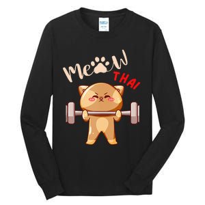 Funny Meow Thai Design For Thai Weightlifting Sport Lovers Tall Long Sleeve T-Shirt