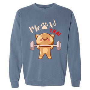 Funny Meow Thai Design For Thai Weightlifting Sport Lovers Garment-Dyed Sweatshirt