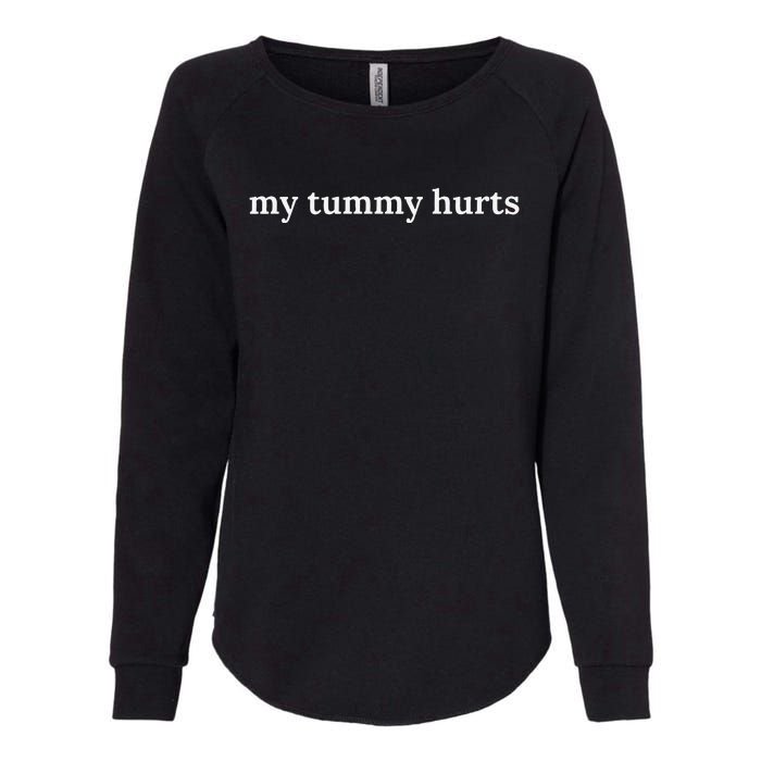 Funny My Tummy Hurts Womens California Wash Sweatshirt