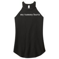 Funny My Tummy Hurts Women's Perfect Tri Rocker Tank