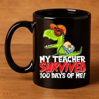 Funny My Teacher Survived 100 Days Of Me Trex Dinosaur 11oz C Handle Ceramic Mug