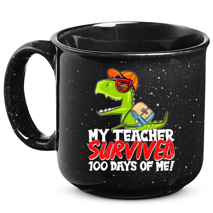 Funny My Teacher Survived 100 Days Of Me Trex Dinosaur 15oz Campfire Ceramic Mug