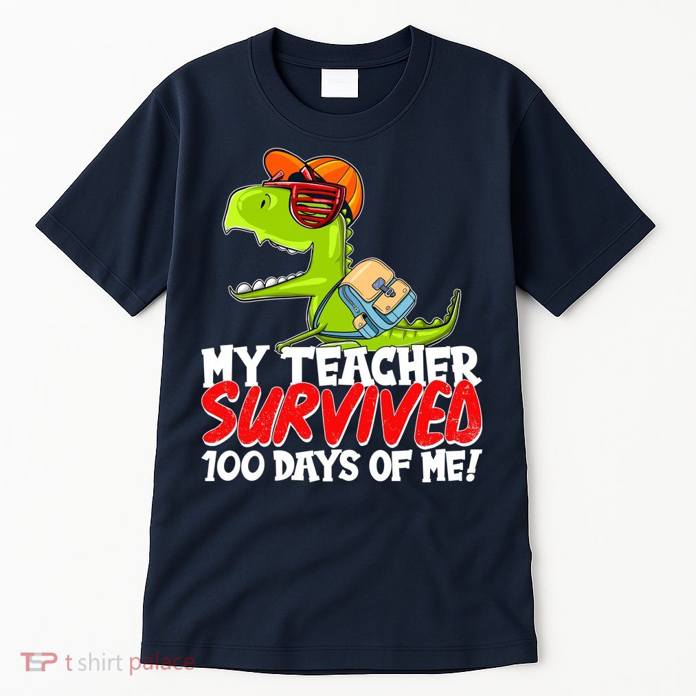 Funny My Teacher Survived 100 Days Of Me Trex Dinosaur Tall T-Shirt