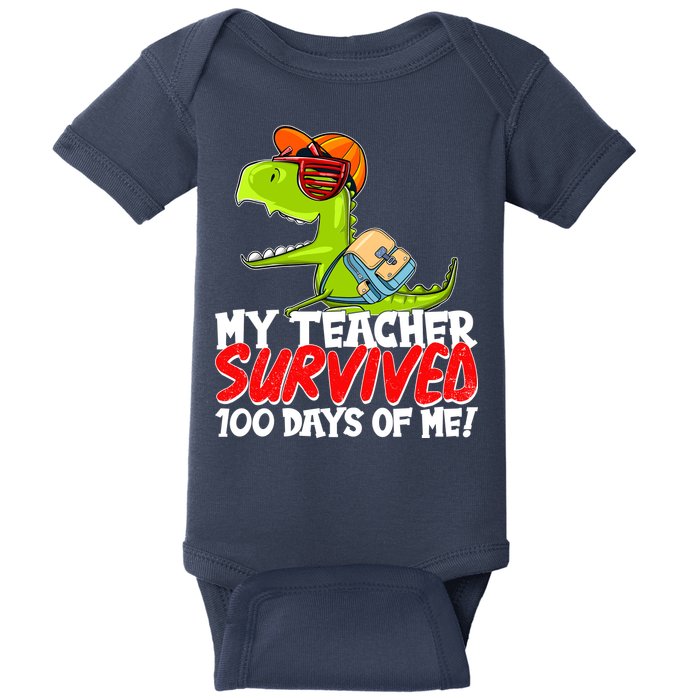 Funny My Teacher Survived 100 Days Of Me Trex Dinosaur Baby Bodysuit
