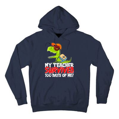 Funny My Teacher Survived 100 Days Of Me Trex Dinosaur Tall Hoodie