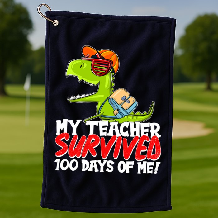 Funny My Teacher Survived 100 Days Of Me Trex Dinosaur Golf Towel