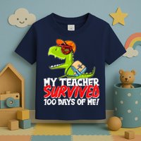Funny My Teacher Survived 100 Days Of Me Trex Dinosaur Toddler T-Shirt
