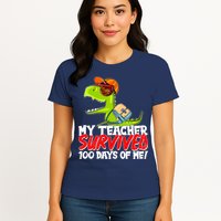 Funny My Teacher Survived 100 Days Of Me Trex Dinosaur Womens T-Shirt