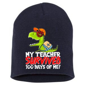 Funny My Teacher Survived 100 Days Of Me Trex Dinosaur Short Acrylic Beanie