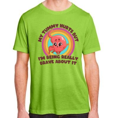 Funny My Tummy Hurts But IM Being Really Brave About It Adult ChromaSoft Performance T-Shirt