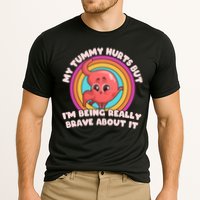 Funny My Tummy Hurts But IM Being Really Brave About It Performance Shirt