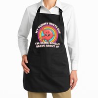 Funny My Tummy Hurts But IM Being Really Brave About It Full-Length Apron With Pockets