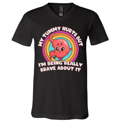 Funny My Tummy Hurts But IM Being Really Brave About It V-Neck T-Shirt