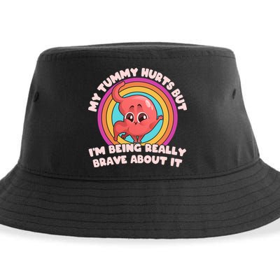 Funny My Tummy Hurts But IM Being Really Brave About It Sustainable Bucket Hat