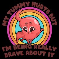 Funny My Tummy Hurts But IM Being Really Brave About It 16oz Travel Tumbler