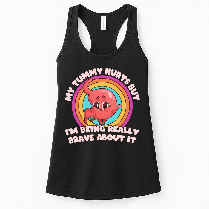 Funny My Tummy Hurts But IM Being Really Brave About It Womens Tank Top