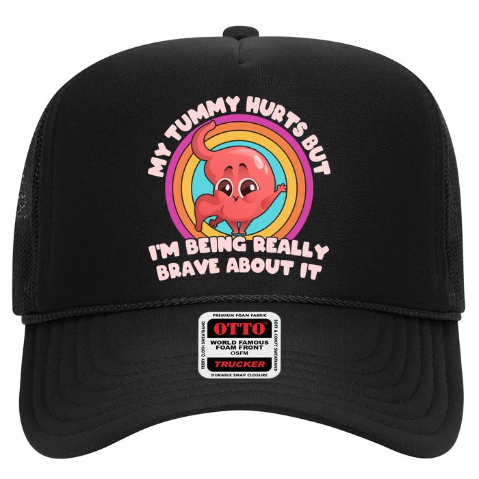Funny My Tummy Hurts But IM Being Really Brave About It Hat