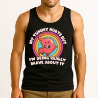 Funny My Tummy Hurts But IM Being Really Brave About It Tank Top