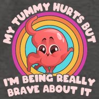 Funny My Tummy Hurts But IM Being Really Brave About It Vector Backpack