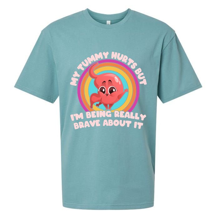 Funny My Tummy Hurts But IM Being Really Brave About It Sueded Cloud Jersey T-Shirt