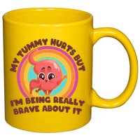 Funny My Tummy Hurts But IM Being Really Brave About It 11oz C Handle Ceramic Mug
