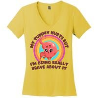 Funny My Tummy Hurts But IM Being Really Brave About It Women's V-Neck T-Shirt