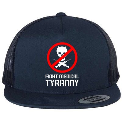 Fight Medical Tyranny Flat Bill Trucker Hat