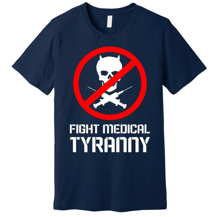 Fight Medical Tyranny Premium T-Shirt