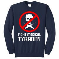 Fight Medical Tyranny Tall Sweatshirt