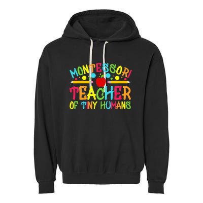 Funny Montessori Teacher Montessori Teacher Back To School Garment-Dyed Fleece Hoodie