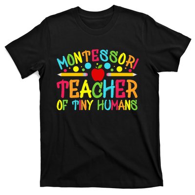 Funny Montessori Teacher Montessori Teacher Back To School T-Shirt