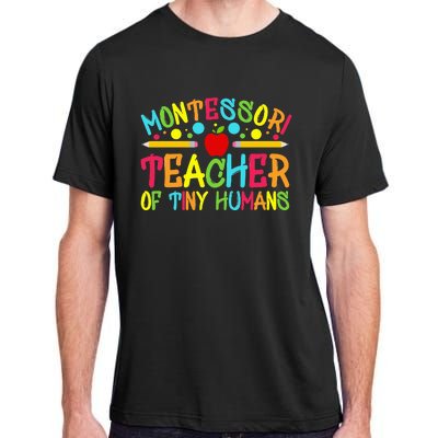 Funny Montessori Teacher Montessori Teacher Back To School Adult ChromaSoft Performance T-Shirt