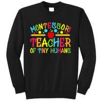 Funny Montessori Teacher Montessori Teacher Back To School Tall Sweatshirt