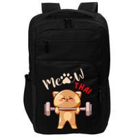 Funny Meow Thai Design For Thai Weightlifting Sport Lovers Impact Tech Backpack