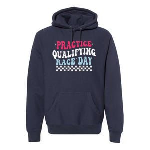 Funny Monday Tuesday Thursday Practice Qualifying Race Day Premium Hoodie