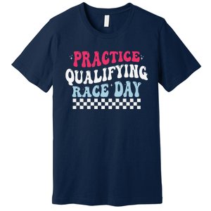 Funny Monday Tuesday Thursday Practice Qualifying Race Day Premium T-Shirt