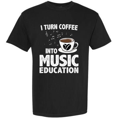 Funny Music Teacher Art For Women Men Musician Coffee Lover Garment-Dyed Heavyweight T-Shirt