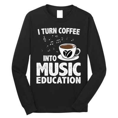 Funny Music Teacher Art For Women Men Musician Coffee Lover Long Sleeve Shirt