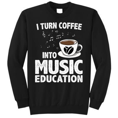 Funny Music Teacher Art For Women Men Musician Coffee Lover Sweatshirt